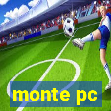 monte pc